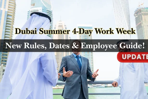 Dubai Summer 4-Day Work Week 2026: New Rules, Dates & Employee Guide
