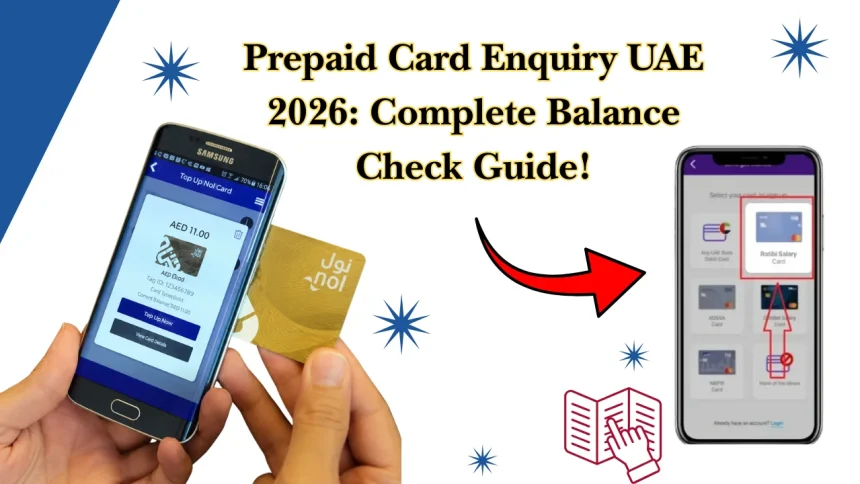 Prepaid Card Enquiry UAE 2026: Complete Balance Check Guide!