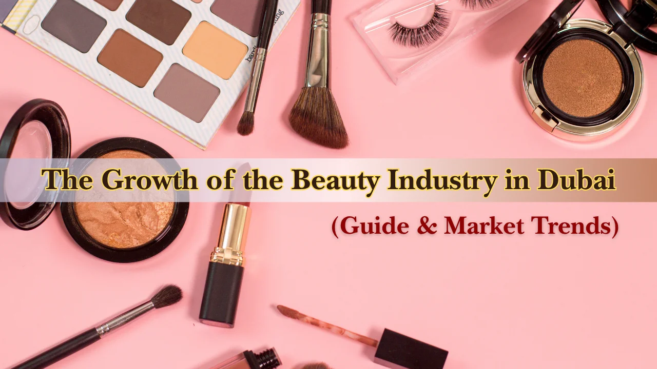 The Growth of the Beauty Industry in Dubai