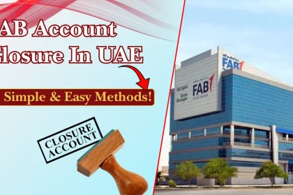 FAB Account Closure In UAE