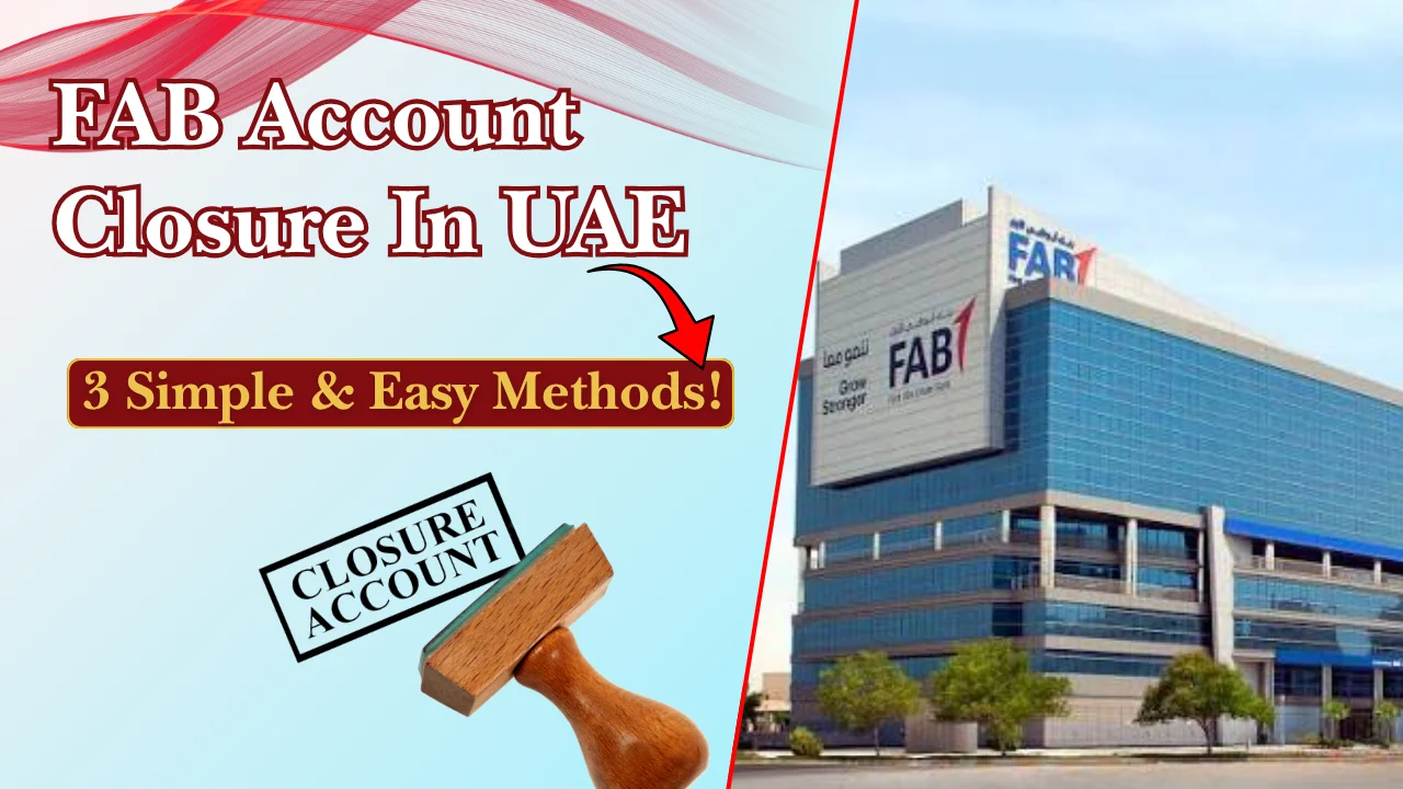 FAB Account Closure In UAE
