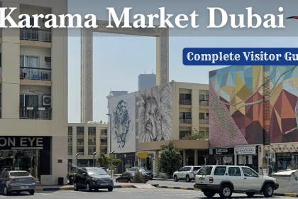 Karama Market Dubai (2026 Guide): Best Shopping, Bargaining, Fish Market, Restaurants & Visitor Tips